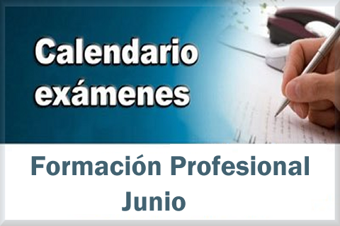 CALENDARIO EXÁMENES JUNIO 2024 FORMACIÓN PROFESIONAL