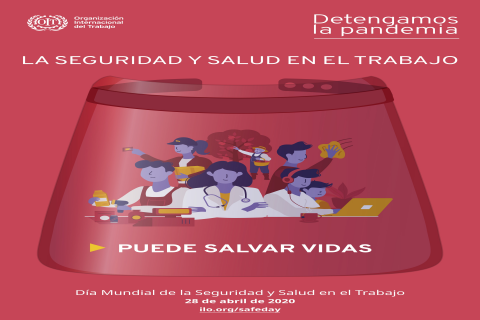 Día Mundial de la Seguridad y Salud en el Trabajo 2020 – Detengamos la pandemia: la seguridad y salud en el trabajo puede salvar vidas.