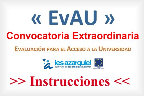 EVAU 2024 - CONVOCATORIA EXTRAORDINARIA. INSTRUCCIONES.